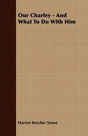 Our Charley - And What to Do with Him