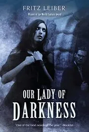Book cover for "Our Lady of Darkness" by Fritz Leiber
