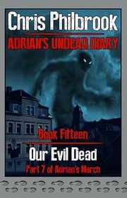 Book cover for "Our Evil Dead" by Chris Philbrook