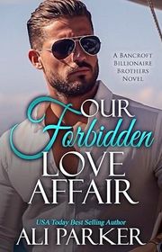 Book cover for "Our Forbidden Love Affair" by Ali Parker