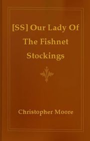 Book cover for "Our Lady of the Fishnet Stockings" by Christopher Moore