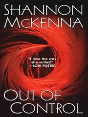 Book cover for "Out Of Control" by Shannon McKenna