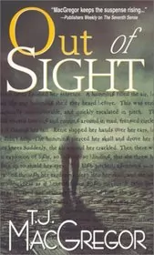 Book cover for "Out of Sight" by TJ MacGregor