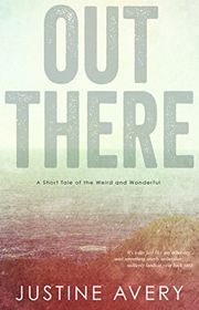 Book cover for "Out There" by Justine Avery