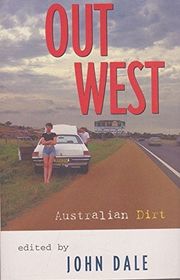 Book cover for "Out West: Australian Dirt" by John Dale & Garry Disher