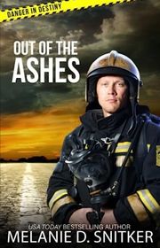Book cover for "Out of the Ashes" by Melanie D Snitker