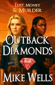 Book cover for "Outback Diamonds" by Mike Wells