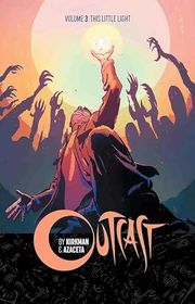 Book cover for "Outcast, Vol. 3" by Robert Kirkman