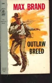 Book cover for "Outlaw Breed" by Max Brand