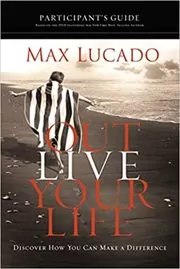 Outlive Your Life Participant's Guide