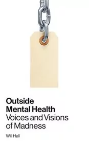 Book cover for "Outside Mental Health" by Will Hall