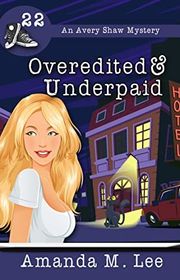 Book cover for "Overedited & Underpaid" by Amanda M Lee