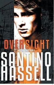 Book cover for "Oversight" by Santino Hassell