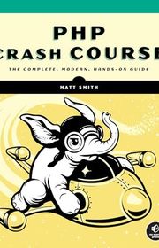 Book cover for "PHP Crash Course" by Matt Smith