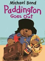 Book cover for "Paddington Goes Out" by Michael Bond