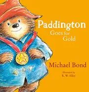 Book cover for "Paddington Goes for Gold" by Michael Bond
