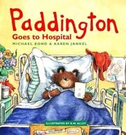 Book cover for "Paddington Goes to Hospital" by Michael Bond