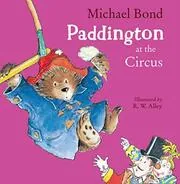 Book cover for "Paddington at the Circus" by Michael Bond
