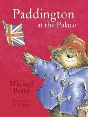 Book cover for "Paddington at the Palace" by Michael Bond
