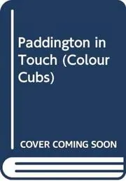 Book cover for "Paddington in Touch" by Michael Bond