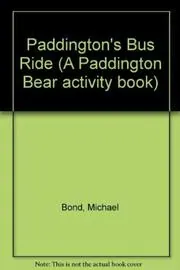 Book cover for "Paddington's Bus Ride" by Michael Bond