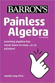 Book cover for "Painless Algebra" by Lynette Long Ph.D.