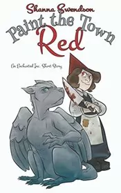 Book cover for "Paint the Town Red" by Shanna Swendson