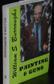 Book cover for "Painting and Guns" by William S Burroughs