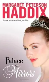 Book cover for "Palace of Mirrors" by Margaret Peterson Haddix