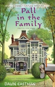 Book cover for "Pall in the Family" by Dawn Eastman