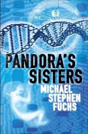 Book cover for "Pandora's Sisters" by Michael Stephen Fuchs