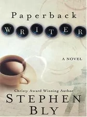 Book cover for "Paperback Writer" by Stephen Bly