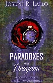 Book cover for "Paradoxes and Dragons" by Joseph Lallo
