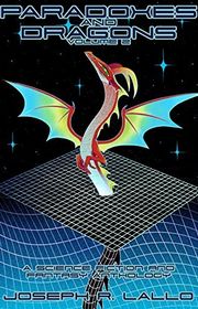 Book cover for "Paradoxes and Dragons Volume 2" by Joseph Lallo