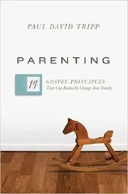 Book cover for "Parenting" by Paul David Tripp