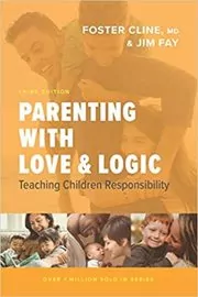 Book cover for "Parenting with Love and Logic" by Foster Cline