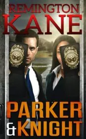 Book cover for "Parker and Knight" by Remington Kane