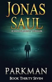 Book cover for "Parkman" by Jonas Saul