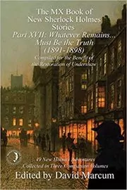 Part XVII Whatever Remains... Must Be the Truth