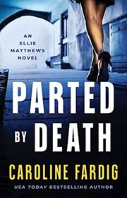 Book cover for "Parted by Death" by Caroline Fardig