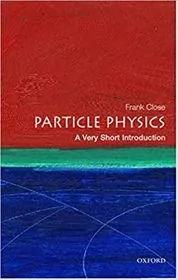 Book cover for "Particle Physics" by Frank Close