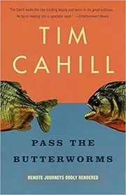 Book cover for "Pass the Butterworms" by Tim Cahill