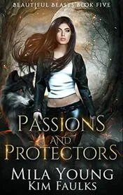 Passions and Protectors