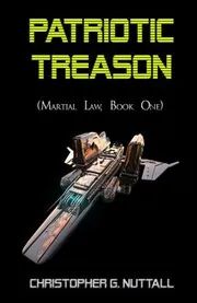 Book cover for "Patriotic Treason" by Christopher G Nuttall