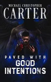 Paved with Good Intentions