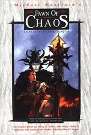 Book cover for "Pawn of Chaos" by Michael Moorcock
