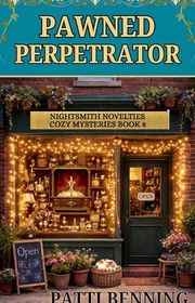 Book cover for "Pawned Perpetrator" by Patti Benning