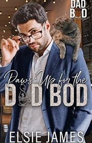 Book cover for "Paws Up for the Dad Bod" by Elsie James