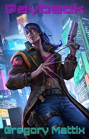 Book cover for "Payback" by Gregory Mattix
