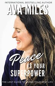 Book cover for "Peace Is Your Superpower" by Ava Miles
